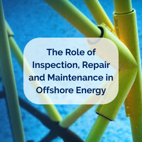The Role of Inspection, Repair and Maintenance in Offshore Energy